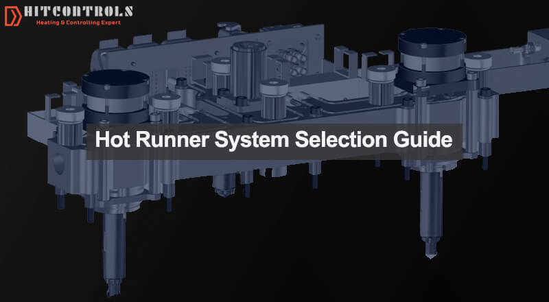 hot runner system selection guide